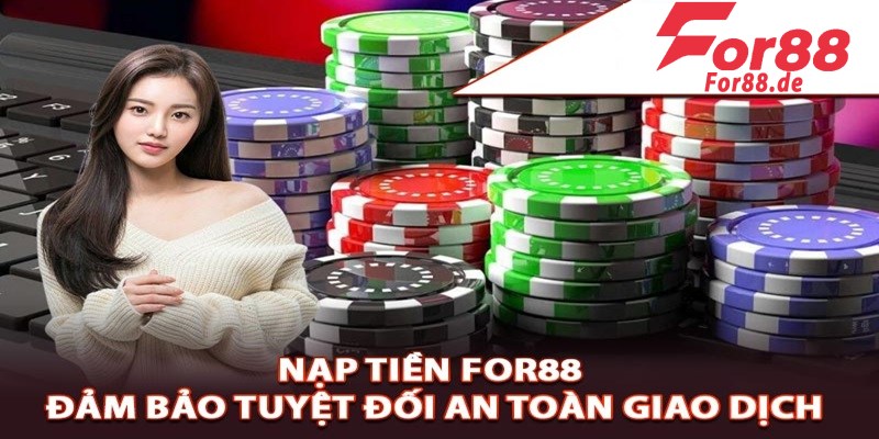 Kiểm tra giao dịch nạp tiền For88 để xem thành công hay không